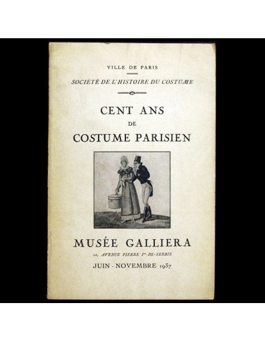 Cent ans de Costume Parisien, catalogue de l'exposition de la Société de l'Histoire du Costume (1937) shop