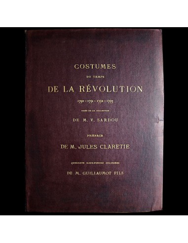 Costumes du temps de la Révolution 1790-1791-1792-1793, par Guillaumot (1876) vente chaude votre 