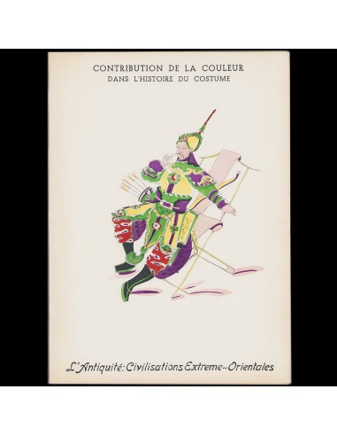 Contribution de la couleur dans l'Histoire du Costume - L'Antiquité : Civilisations Extreme-Orientales (1952) shop