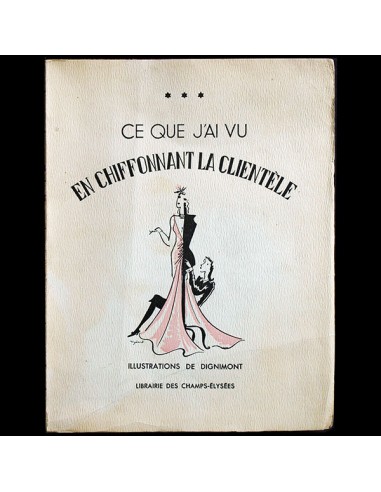 Ce que j'ai vu en chiffonnant la clientèle, avec dessin original et envoi de Dignimont (1938) acheter